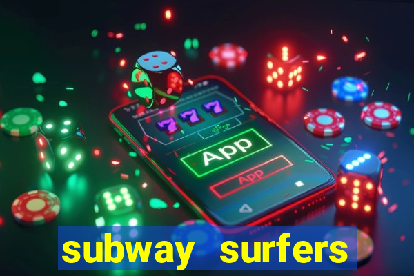 subway surfers aposta 1 real